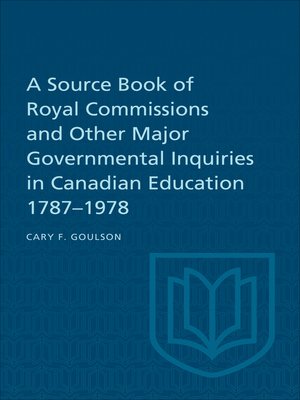 cover image of A Source Book of Royal Commissions and Other Major Governmental Inquiries in Canadian Education